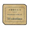 Image 1 : 25 Cèntims. - S/F. - Aj. d´ARBECA. - (Algo sucio). MUY ESCASO. AT-165;T-221. MBC. - -