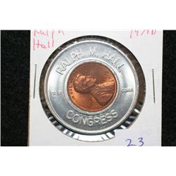 1979-D Ralph M Hall Congress campaign token w/penny