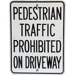 "Pedestrian Traffic Prohibited On Driveway" Heavy Metal