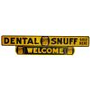 Image 1 : Dental Snuff Welcome Embossed Tin Sign