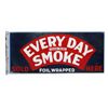 Image 1 : Every Day Smoke Heavy Porcelain Flange Sign