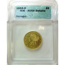 1844-O $5 GOLD LIBERTY ICG AU-58 DETAILS- DAMAGED