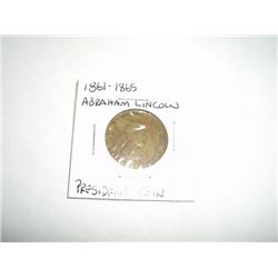 1861 - 1865 Abraham Lincoln *PRESIDENT COIN*!!