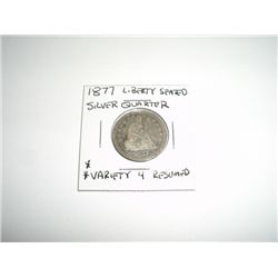 1877 Liberty Seated SILVER Quarter VARIETY 4 RESUMED *PLEASE LOOK AT PICTURE TO DETERMINE GRADE*!!