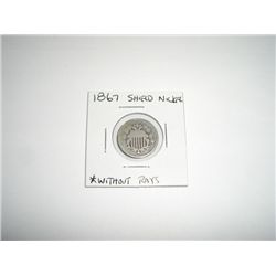 1867 Shield Nickel Nickel WITHOUT RAYS *PLEASE LOOK AT PICTURE TO DETERMINE GRADE*!!