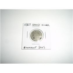 1867 Shield Nickel Nickel WITHOUT RAYS *PLEASE LOOK AT PICTURE TO DETERMINE GRADE*!!