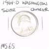 1964-D Washington SILVER Quarter *EXTREMELY RARE MS-65 HIGH GRADE - NICE COIN*!!
