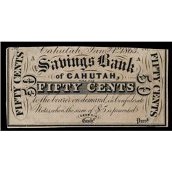 Cahutah Savings Bank 1863 50 cents Scrip Note Payable on Confederate Notes.