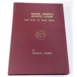 Plant, Richard. Greek, Semitic, Asiatic Coins & How to Read Them