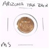 Image 1 : Arizona State TAX TOKEN 1 SALES TAX PAYMENT *RARE MS HIGH GRADE - NICE TOKEN*!!