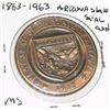 Image 1 : 1863-1963 Arizona STATE SEAL Coin *RARE MS HIGH GRADE - NICE COIN*!!