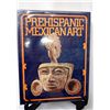 Image 1 : 1972 Hardback Book ''Prehispanic Mexican Art''