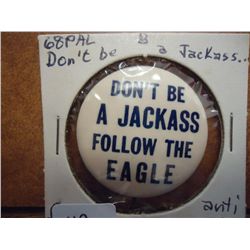 DON'T BE A JACKASS FOLLOW THE EAGLE VINTAGE ANTI