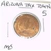 Image 1 : Arizona State TAX TOKEN 5 SALES TAX PAYMENT *RARE MS HIGH GRADE - NICE TOKEN*!!