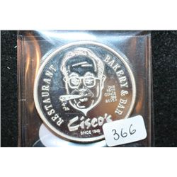 Cisco's Restaurant, Bakery & Bar Silver Round, .999 Fine Silver 1 Oz.; "The Man Who Made Huevos Ranc