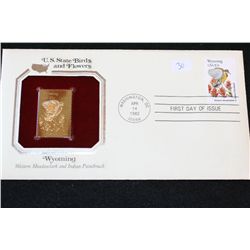 1982 First Day Issue 22K Gold Replica Stamp W/Postal Stamps; US State Birds and Flowers-Wyoming West