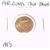 Image 1 : Arizona State TAX TOKEN 1 SALES TAX PAYMENT *RARE MS HIGH GRADE - NICE TOKEN*!!