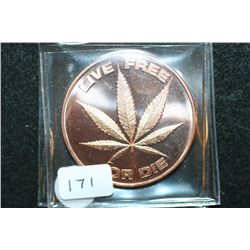 Live Free or Die "Marajuana Leaf" Copper Round; .999 Fine Copper 1 Oz.
