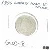 Image 1 : 1906 LIBERTY HEAD "V" NICKEL *GOOD-8 GRADE*!!