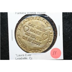 Laura Evens Leadville CO Brothel Token; Eat-Drink-Dance; Go to Bed or Get Out