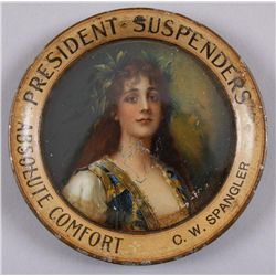 Original Tin Advertiser - President Suspenders"Absolute Comfort, C W Spangler", depicting a  maiden,