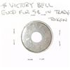 Image 1 : VICTORY BELL TOKEN *RARE VINTAGE OLD GOOD FOR 5 CENTS IN TRADE*!!