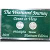 Image 1 : 2005 Westward Journey "Ocean In View" Nickiel Set; P&D Mints