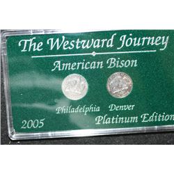 2005 Westward Journey "American Bison" Nickel Set; Platinum Edition; P&D Mints
