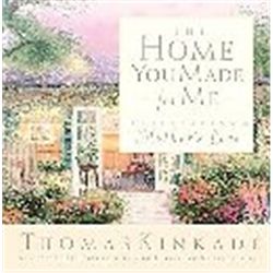 The Home You Made for Me by Thomas Kinkade HC Still in ShrinkWrap