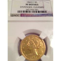 VERY RARE 1843-C $5 GOLD LIBERTY NGC XF DETAILS, ONLY 44,277 MINTED