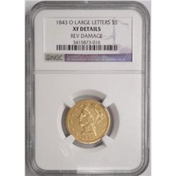 1843O lge ltrs  $5  gold NGC XF rim dmg  9:00