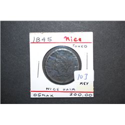 1845 Large One Cent; Nice Hair; Nice Toned; EST. $250-300