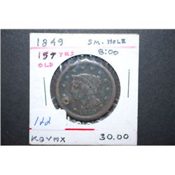 1849 Large One Cent; Small Hole @ 8:00; EST. $40-70