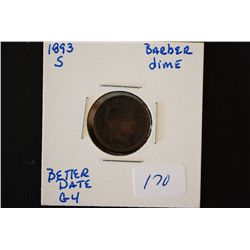 1893-S Barber One Dime; Better Date; G4; EST. $10-20