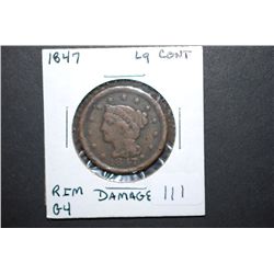 1847 Large One Cent; G4 Rim Damage; EST. $10-20