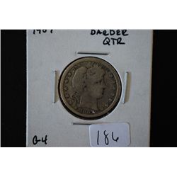 1907 Barber Quarter; G4; EST. $8-15