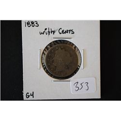 1883 V-Nickel With Cents; G4; EST. $10-20