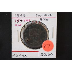 1849 Large One Cent; Small Hole @ 8:00; EST. $40-70