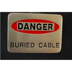 Danger Buried Cable Belt Buckle; EST. $10-30