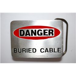 Danger Buried Cable Belt Buckle; EST. $10-30