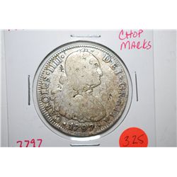 1797 Spanish 8 Reales Foreign Coin With Chop Marks; .7797 ASW; EST. $50-75