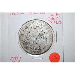 1805 Spanish 8 Reales Foreign Coin With Chop Marks; .7797 ASW; EST. $50-75