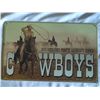 Image 2 : Tin Sign My Heros 16" x 10" My Hero's have always been Cowboys