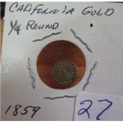 1859 California Gold 1/4 Round Coin