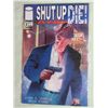 Image 1 : Shut Up and Die