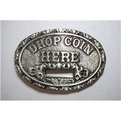 Drop Coin Here Belt Buckle; EST. $10-25