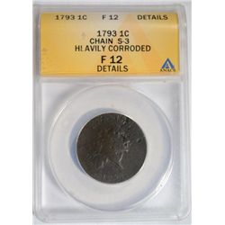 1793  Chain large penny  RARE  RARE ANACS F12  corroded solid date/ detail