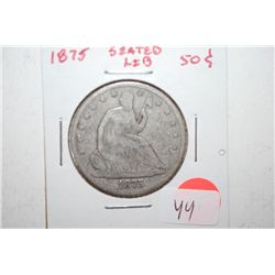 1875 Seated Liberty Half Dollar; EST. $30-40