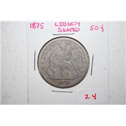 1875 Seated Liberty Half Dollar; EST. $30-40