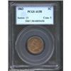 Image 1 : 1863 1C AU58 PCGS. Mintage: 49,840,000....
